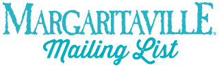 Margaritaville Mailing List